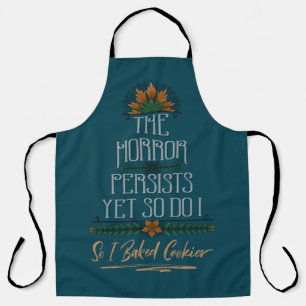 Tablier L'Horreur Persiste, Alors J'Ai Cuit Des Cookies Sa