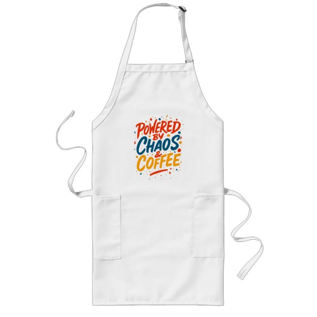 Tablier Long Alimenté par le Chaos et le Café T-Shirt (Devant)