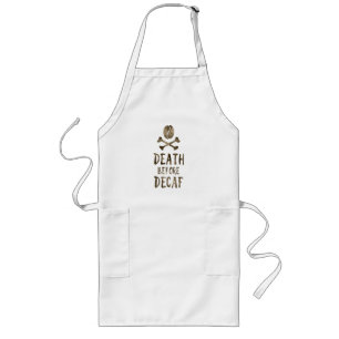 Tablier Long death before decaf