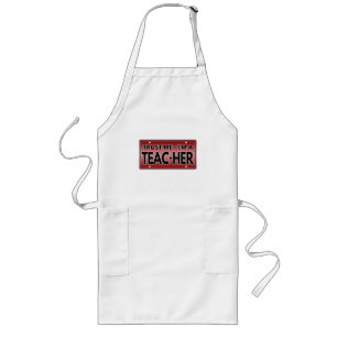 TABLIER LONG FAITES MOI CONFIANCE JE SUIS UN ENSEIGNANT