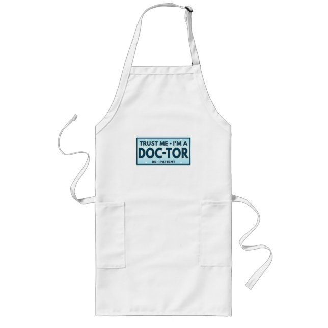 TABLIER LONG FAITES MOI CONFIANCE JE SUIS UN MÉDECIN (Devant)
