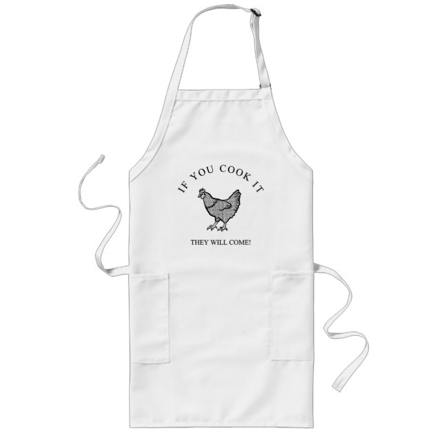 Tablier Long Poulet Si Vous Le Cuisinez Ils Viendront Cadeau Dr (Devant)