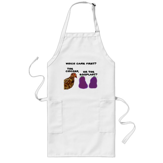 Tablier Long which came first? chicken or eggplant? Apron (Devant)