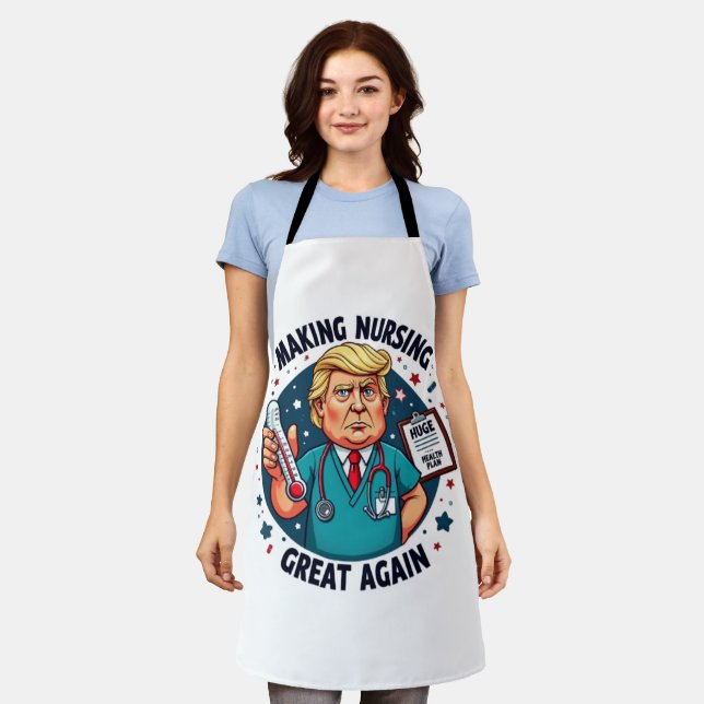 Tablier Making Nursing Great Again Funny Nursing Gift  (Porté)