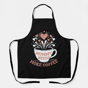 Tablier Maman a besoin de plus de café maman puns fatigué