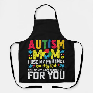 Tablier Maman autiste j'utilise ma patience avec mon enfan