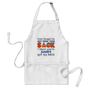 Tablier Même si je ne suis pas de ton sac, je sais que tu 