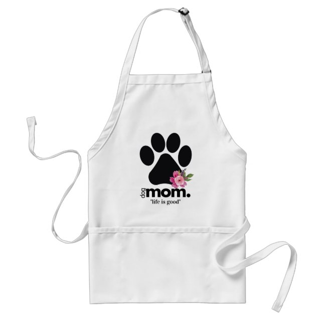Tablier Moderne mignonne Chien Maman Pawprint La vie est b (Devant)