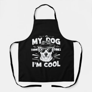 Tablier Mon chien pense que je suis Cool