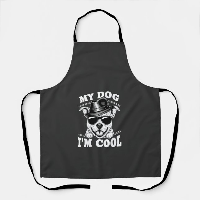 Tablier Mon chien pense que je suis cool (Recto)