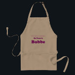 Tablier MON NOM EST cadeau de grand-maman de BUBBE pas<br><div class="desc">Pour le Bubbe spécial dans votre vie !</div>