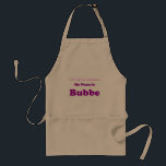 Tablier MON NOM EST cadeau de grand-maman de BUBBE pas<br><div class="desc">Pour le Bubbe spécial dans votre vie !</div>