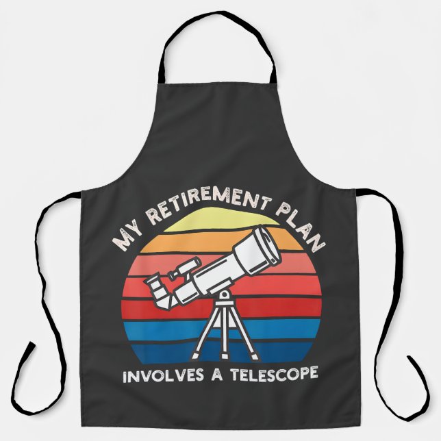 Tablier My Retiret Plan Involves A Telescope (Recto)