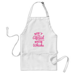 Tablier N'ayez pas peur de prendre des Whisks amusants pou