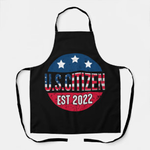 Tablier New US Citizen Est 2022 American Immigrant