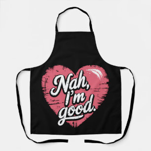 Tablier Non je vais bien Anti Saint-Valentin Drôle Célibat