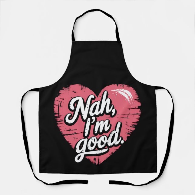 Tablier Non je vais bien Anti Saint-Valentin Drôle Célibat (Recto)