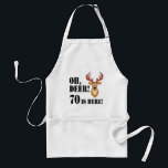 Tablier Oh Deer 70e anniversaire Adulte Apron<br><div class="desc">Oh Deer 70 Is Here avec un cerf de bande dessinée. Un design idéal pour un chasseur ou un amoureux des animaux qui a soixante-dix ans. Il présente un cerf drôle et caricaturé qui a l'air surpris.</div>