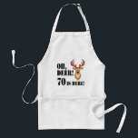 Tablier Oh Deer 70e anniversaire Adulte Apron<br><div class="desc">Oh Deer 70 Is Here avec un cerf de bande dessinée. Un design idéal pour un chasseur ou un amoureux des animaux qui a soixante-dix ans. Il présente un cerf drôle et caricaturé qui a l'air surpris.</div>
