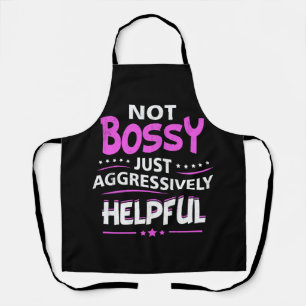 Tablier Pas Bossy Juste Agressivement Utile Drôle Dit F