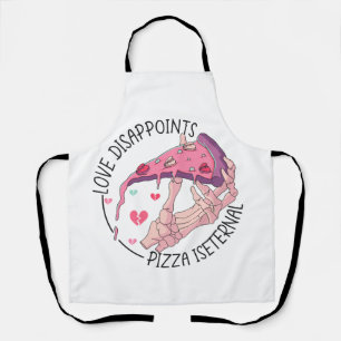 Tablier Pizza, l'amour déçoit, Pizza est éternelle
