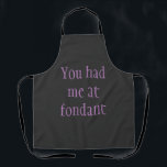Tablier Purple Funny Tu M’As Eu Au Parc Féminin Fondan<br><div class="desc">Un texte amusant et original pour ceux qui aiment faire cuire et aimer leur fondant! Vous m'avez fait au fondant.</div>
