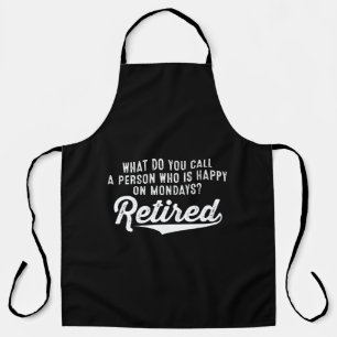 Tablier Retraite Qui Est Heureux Le Lundi ? Retraité