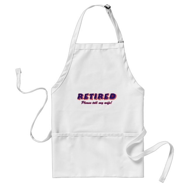 Tablier Retraité. S'Il Vous Plaît, Dites À Ma Femme (Devant)