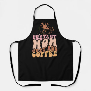 Tablier Retro Instant Maman Juste Ajouter Du Café