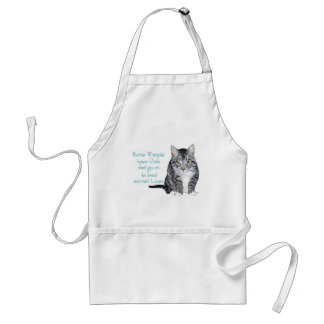 Tablier Sagesse chats - Certaines personnes ont des chats