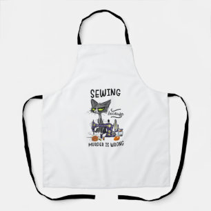 Tablier Sewing Because Murder Is Wrong