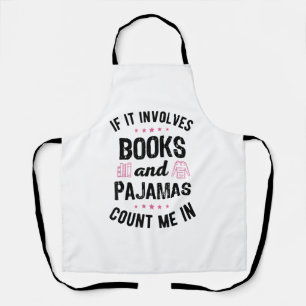 Tablier Si cela implique des livres et des pyjamas livre l