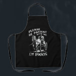 Tablier S'il vous plaît soyez patient avec moi Je suis Vin<br><div class="desc">S'il vous plaît soyez patient avec moi Je suis Vintage des années 1900</div>