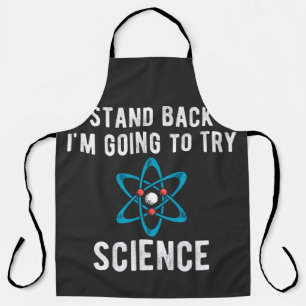 Tablier Stand back I'm Going To Try Science