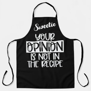 Tablier Sweetie Votre opinion n'est pas dans la recette