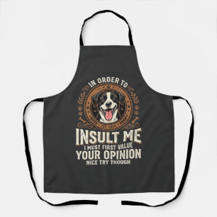 Tablier T-Shirt Chien Opinion Drôle Insulte