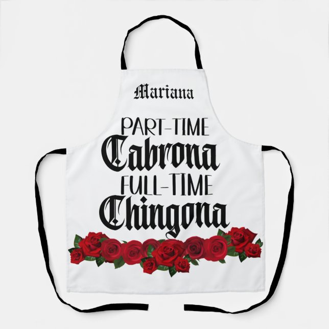Tablier Temps partiel Cabrona temps plein Chingona Apron (Recto)