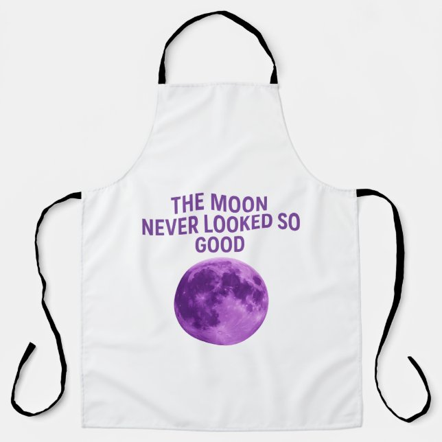 Tablier The Moon Never Looked So Good Black Text Apron (Recto)
