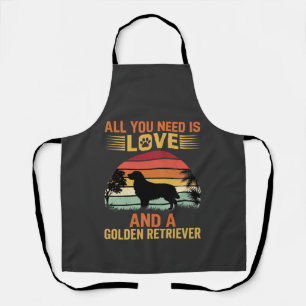 Tablier Tout ce dont vous avez besoin est Love Golden Retr