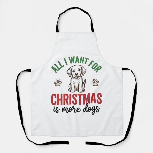 Tablier Tout ce que je veux pour Noël, c'est plus de chien (Recto)