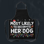 Tablier Très Probable De Décorer Sa Famille De Chiens Noël<br><div class="desc">Très Probable De Décorer Sa Famille De Chiens Noël</div>