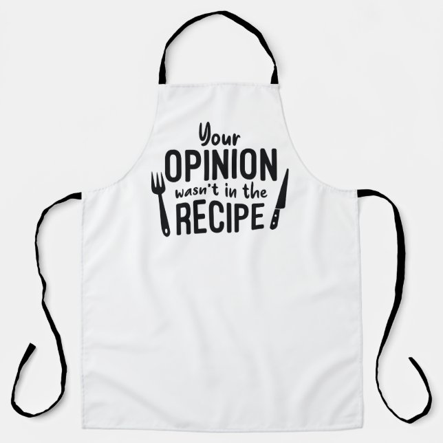 Tablier Votre opinion n’était pas dans la recette (Recto)