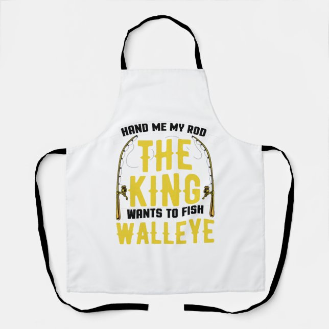 Tablier Walleye Fishing Rod King Veut Pêcher Walleye (Recto)