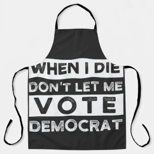 Tablier When I Démagogue de Don't Let Me Vote