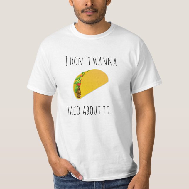 Taco A Propos De Elle Valeur T-shirt (Devant)