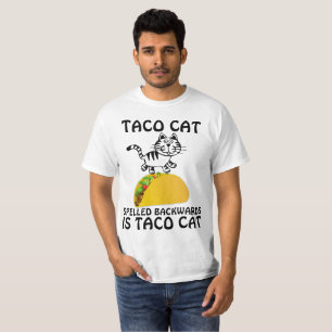 TACO CAT ARRIÈRE-VERRIÈRE EST TACO CAT T-SHIRTS