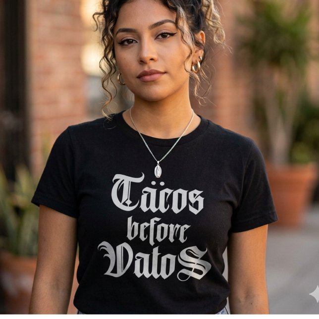 Tacos avant les mecs, un t-shirt drôle (Tacos before vatos funny shirt)