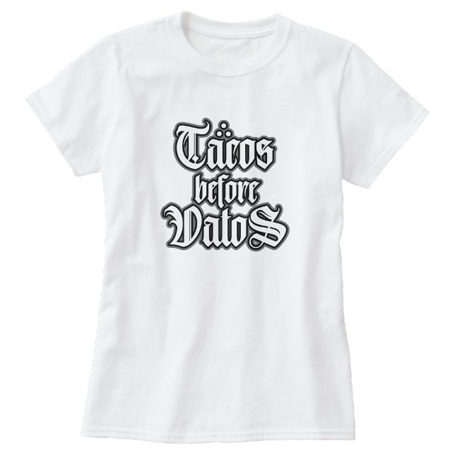 Tacos avant Vatos T-shirt drôle (Tacos before Vatos Funny T-shirt)