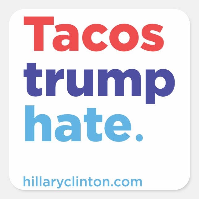 Tacos Trump Hate : autocollant Hillary 2016 (Devant)
