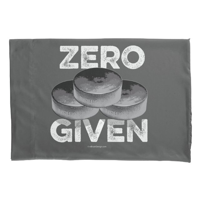 Taie d'oreiller Zero Pucks Given (Hockey) (devant)